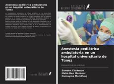 Anestesia pediátrica ambulatoria en un hospital universitario de Túnez的封面