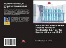 Обложка Activité anticancéreuse de certains nouveaux thiadiazoles 1,3,4 sur les lignées cellulaires HT-29