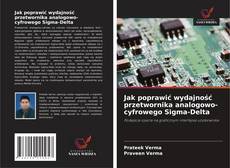 Copertina di Jak poprawić wydajność przetwornika analogowo-cyfrowego Sigma-Delta