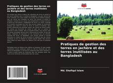 Bookcover of Pratiques de gestion des terres en jachère et des terres inutilisées au Bangladesh