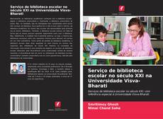 Buchcover von Serviço de biblioteca escolar no século XXI na Universidade Visva-Bharati