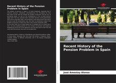 Buchcover von Recent History of the Pension Problem in Spain