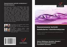 Zaawansowane techniki molekularne i bioinformatyczne的封面