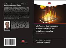 Couverture de L'influence des messages publicitaires dans les téléphones mobiles
