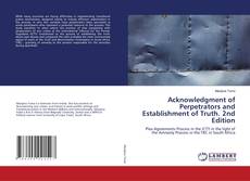 Обложка Acknowledgment of Perpetrators and Establishment of Truth. 2nd Edition