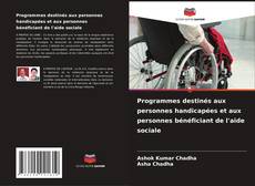 Couverture de Programmes destinés aux personnes handicapées et aux personnes bénéficiant de l'aide sociale