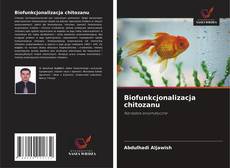 Copertina di Biofunkcjonalizacja chitozanu