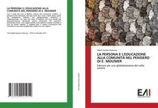 Bookcover of LA PERSONA E L'EDUCAZIONE ALLA COMUNITÀ NEL PENSIERO DI E. MOUNIER
