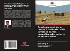 Couverture de Développement de la presse à balles de paille influencé par les paramètres des cultures et des machines