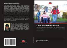 Bookcover of L'éducation inclusive