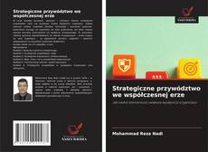 Strategiczne przywództwo we współczesnej erze kitap kapağı