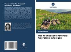 Bookcover of Das touristische Potenzial Georgiens aufzeigen