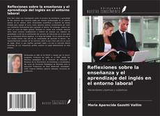 Reflexiones sobre la enseñanza y el aprendizaje del inglés en el entorno laboral的封面