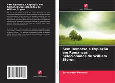 Couverture de Sem Remorso e Expiação em Romances Selecionados de William Styron