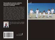 Copertina di Desarrollo de nuevos cuidados preventivos para personas mayores y familias