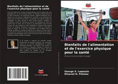 Bookcover of Bienfaits de l'alimentation et de l'exercice physique pour la santé