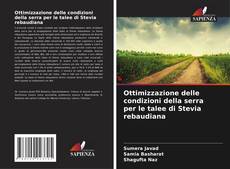 Ottimizzazione delle condizioni della serra per le talee di Stevia rebaudiana的封面