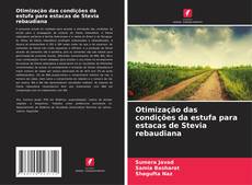 Portada del libro de Otimização das condições da estufa para estacas de Stevia rebaudiana