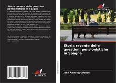 Borítókép a  Storia recente delle questioni pensionistiche in Spagna - hoz