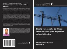 Diseño y desarrollo de filtros desintonizados para mejorar la calidad eléctrica的封面