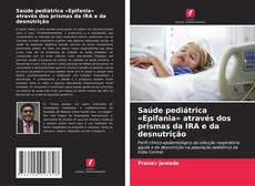 Buchcover von Saúde pediátrica «Epifania» através dos prismas da IRA e da desnutrição
