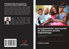 Przygotowanie nauczycieli do nauczania języka angielskiego的封面