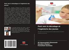 Pont vers le décodage et l'ingénierie des jeunes kitap kapağı