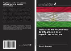 Borítókép a  Tayikistán en los procesos de integración en el espacio euroasiático - hoz