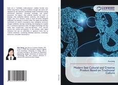 Bookcover of Modern Seal Cultural and Creative Product Based on Traditional Culture