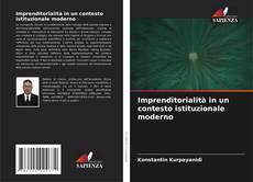 Copertina di Imprenditorialità in un contesto istituzionale moderno