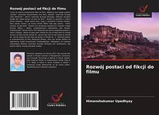 Copertina di Rozwój postaci od fikcji do filmu