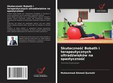 Skuteczność Bobath i terapeutycznych ultradźwięków na spastyczność的封面