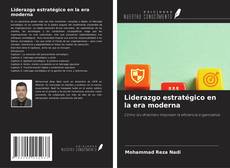 Liderazgo estratégico en la era moderna的封面