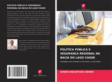 Couverture de POLÍTICA PÚBLICA E SEGURANÇA REGIONAL NA BACIA DO LAGO CHADE