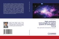 Обложка High resolution technologies for optical systems of atmospheric seeing