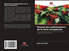 Manuel des pollinisateurs de la flore européenne的封面