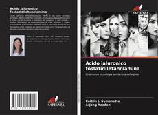 Bookcover of Acido ialuronico fosfatidiletanolamina