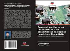 Обложка Comment améliorer les performances d'un convertisseur analogique-numérique Sigma-Delta