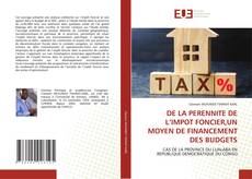 DE LA PERENNITE DE L’IMPOT FONCIER,UN MOYEN DE FINANCEMENT DES BUDGETS kitap kapağı