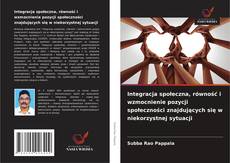Integracja społeczna, równość i wzmocnienie pozycji społeczności znajdujących się w niekorzystnej sytuacji的封面