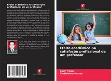 Buchcover von Efeito académico na satisfação profissional de um professor