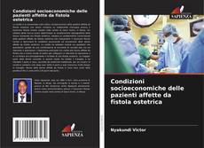 Bookcover of Condizioni socioeconomiche delle pazienti affette da fistola ostetrica
