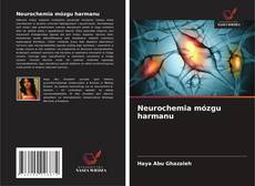 Copertina di Neurochemia mózgu harmanu