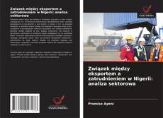 Copertina di Związek między eksportem a zatrudnieniem w Nigerii: analiza sektorowa