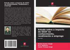 Borítókép a  Estudo sobre o impacto do SGSY no conhecimento, rendimento e emprego - hoz