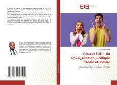 Réussir l'UE 1 du DSCG_Gestion juridique fiscale et sociale kitap kapağı