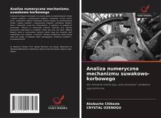 Analiza numeryczna mechanizmu suwakowo-korbowego kitap kapağı