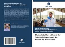 Bookcover of Blutmetaboliten während der Trächtigkeit und nach der Geburt bei Milchkühen