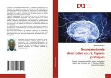 Portada del libro de Neuroanatomie descriptive cours, figures pratiques