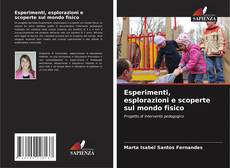 Copertina di Esperimenti, esplorazioni e scoperte sul mondo fisico
